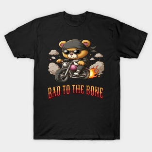 Bad to the Bone! T-Shirt